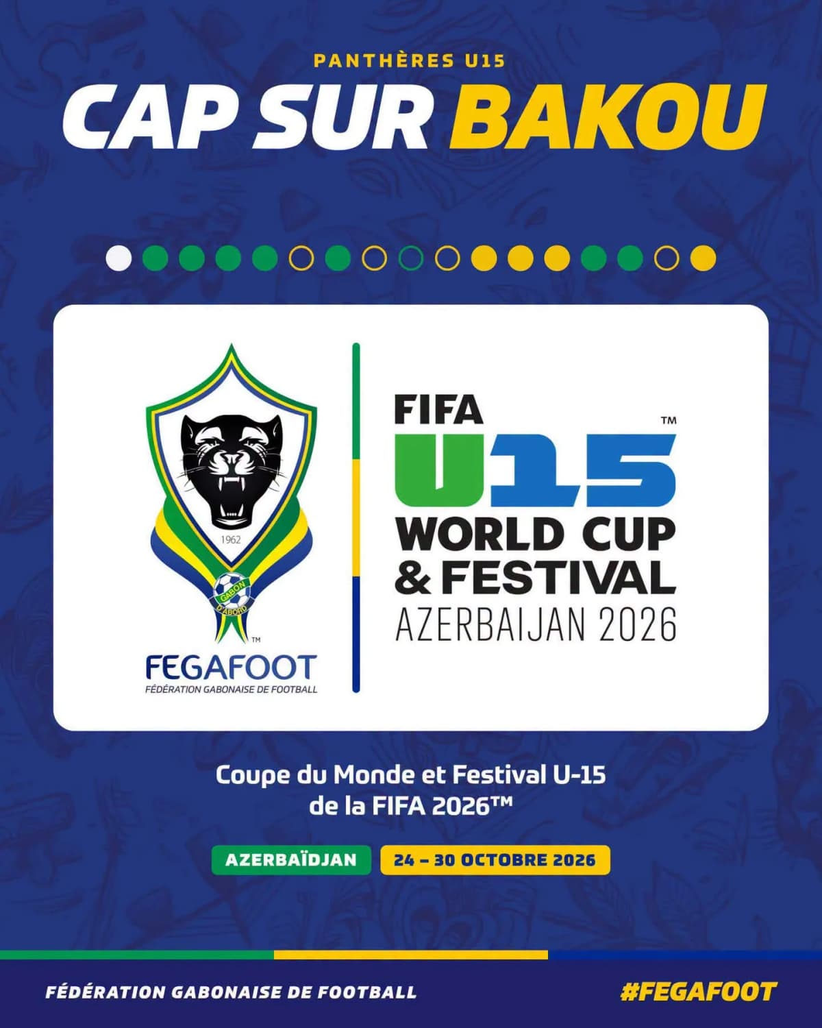 Les U15 gabonais en route pour Bakou : une génération à l’épreuve internationale